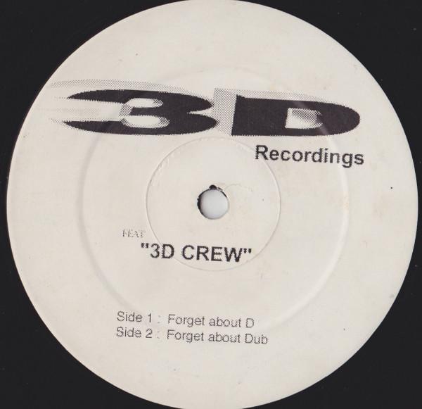 3-D Crew  - Forget About D