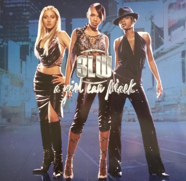 3LW - A Girl Can Mack