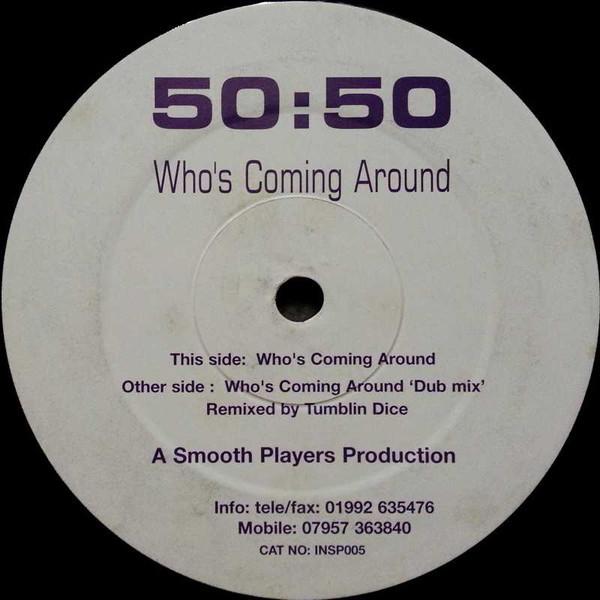50:50 - Who's Coming Around