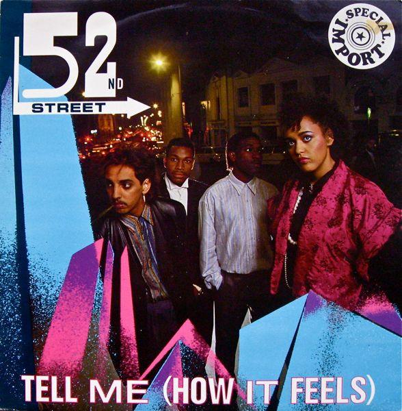 52nd Street - Tell Me (How It Feels)