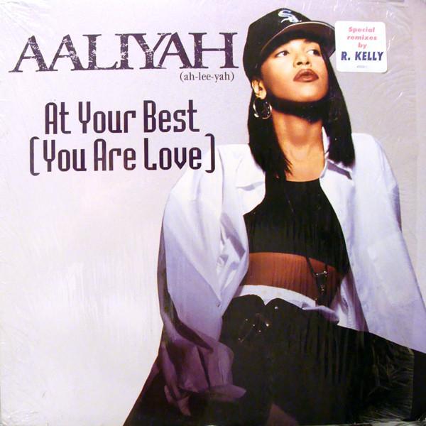 Aaliyah - At Your Best (You Are Love)