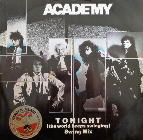 Academy - Tonight (The World Keeps Swinging)