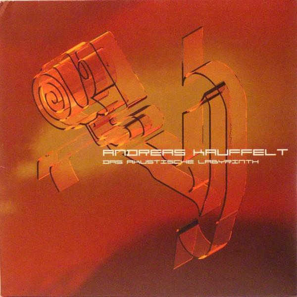 Andreas Kauffelt - Das Akustische Labyrinth
