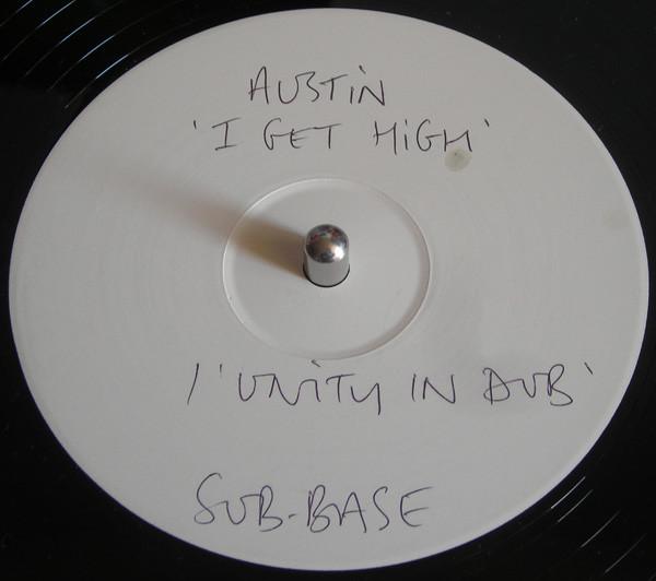 Austin Reynolds - I Get High / Unity In Dub