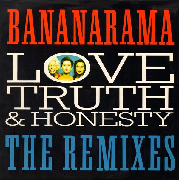 Bananarama - Love, Truth & Honesty (The Remixes)