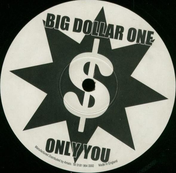 Big Dollar One - Only You