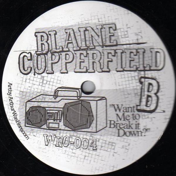 Blaine Copperfield - Gonna Party / Want Me To Break It Down?