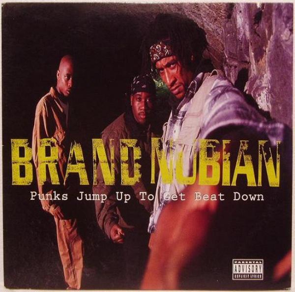 Brand Nubian - Punks Jump Up To Get Beat Down