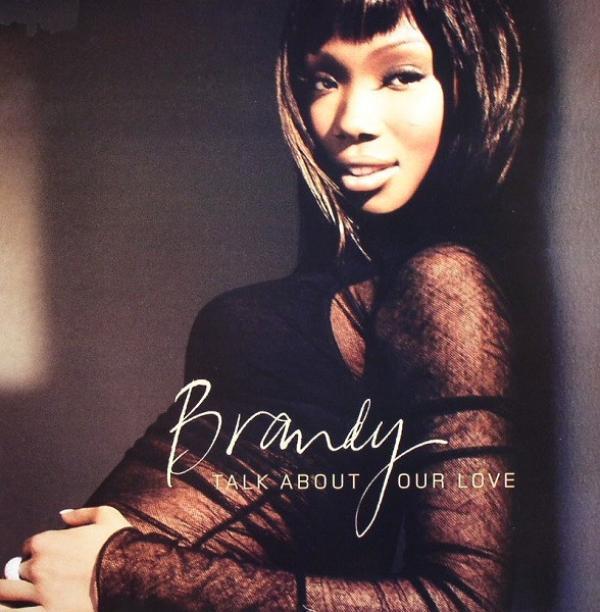 Brandy  - Talk About Our Love