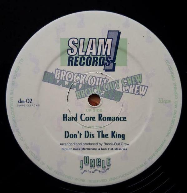 Brock Out Crew - Hard Core Romance / Don't Dis The King