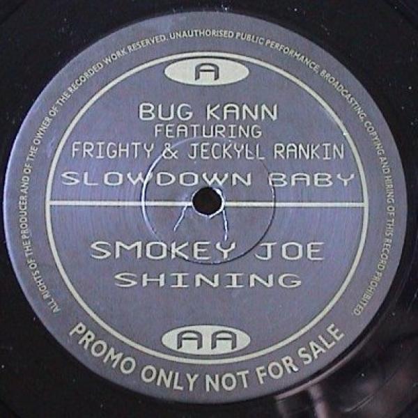 Bug Kann & The Plastic Jam, Smokey Joe - Slowdown Baby / Shining