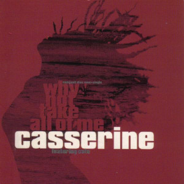 Casserine, Cato  - Why Not Take All Of Me