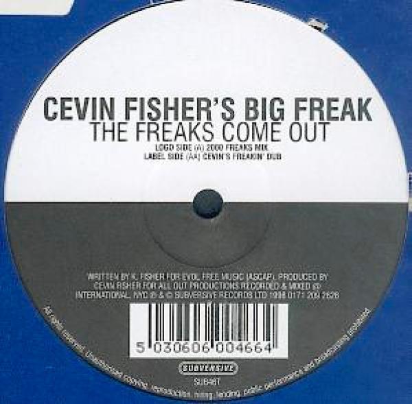 Cevin Fisher's Big Freak - The Freaks Come Out