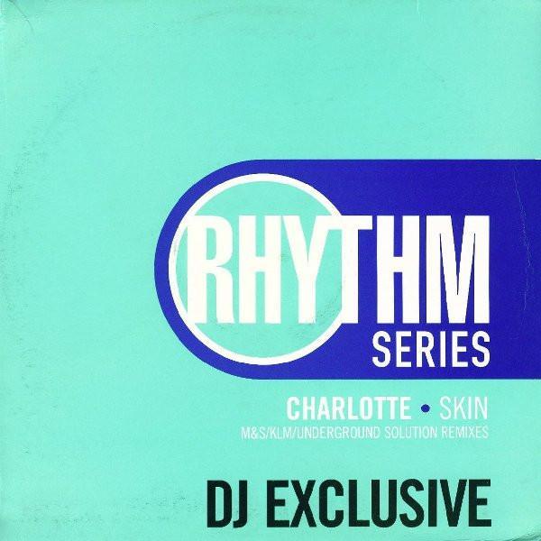 Charlotte - Skin (M&S/KLM/Underground Solution Remixes)