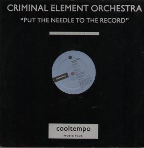 Criminal Element Orchestra - Put The Needle To The Record