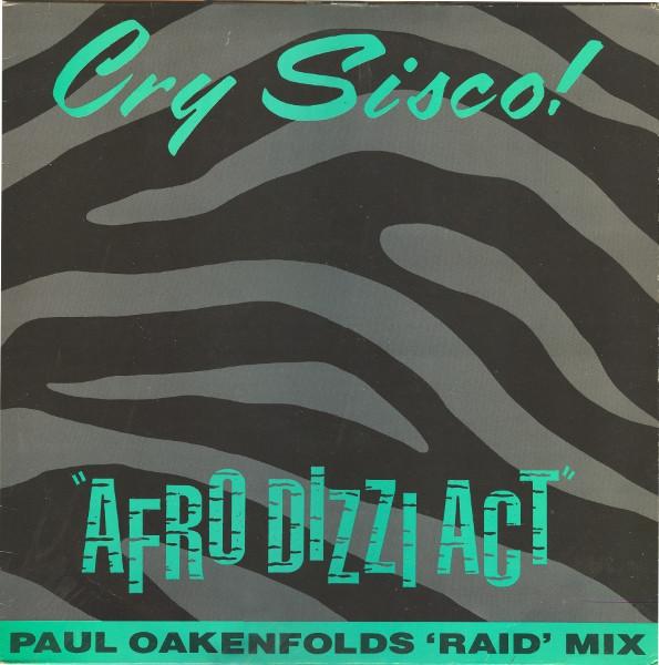 Cry Sisco! - Afro Dizzi Act (Paul Oakenfold's Raid Mix)