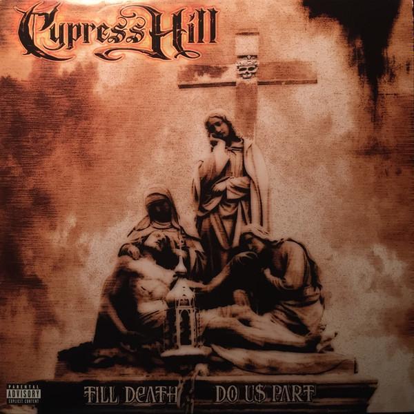 Cypress Hill - Till Death Do Us Part