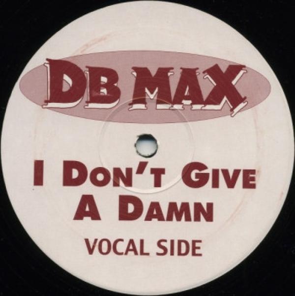 DB Max - I Don't Give A Damn