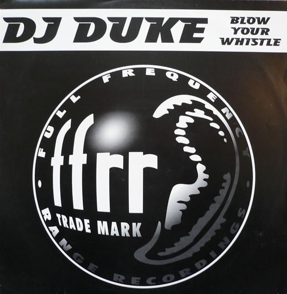 DJ Duke - Blow Your Whistle