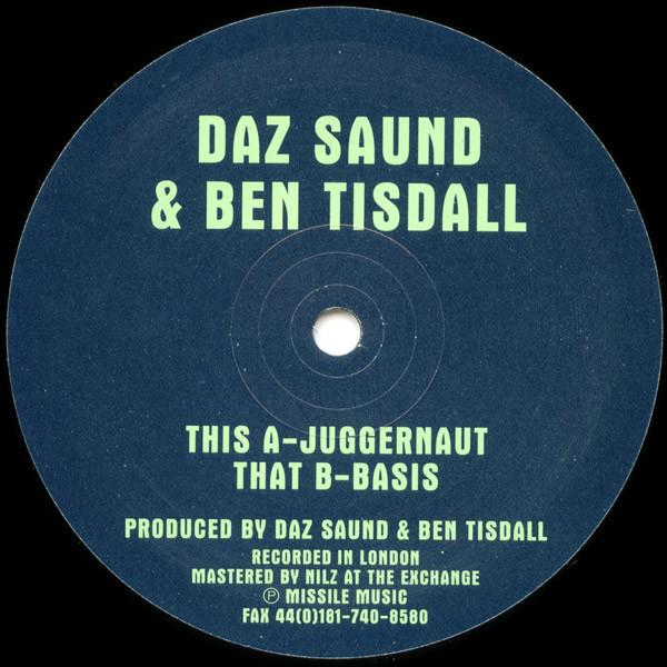 Daz Saund & Ben Tisdall - Juggernaut / Basis