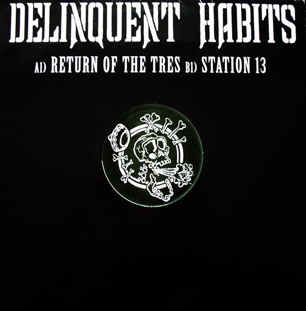 Delinquent Habits - Return Of The Tres