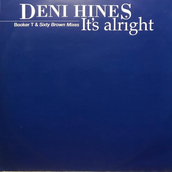 Deni Hines - It's Alright (Booker T & Sixty Brown Mixes)