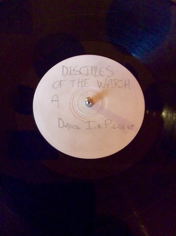 Disciples Of The Watch - Dance In Peace EP