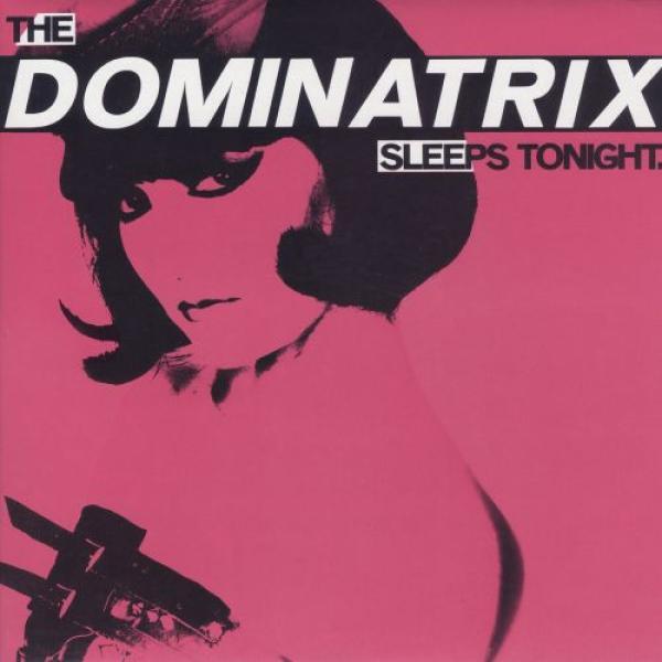 Dominatrix - The Dominatrix Sleeps Tonight