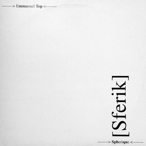 Emmanuel Top - Spherique [Sferik]