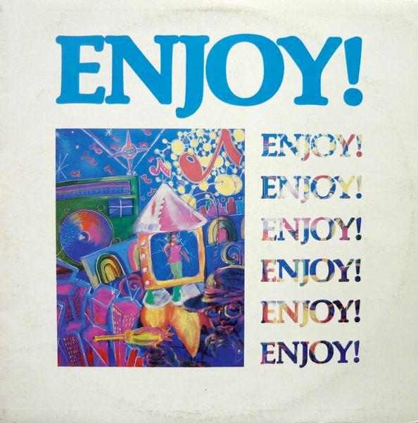  - Enjoy!
