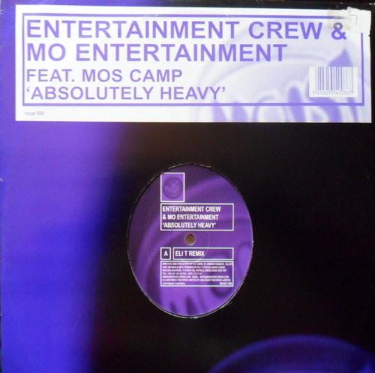 Entertainment Crew, Mo Entertainment - Absolutely Heavy