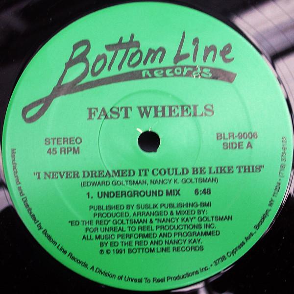 Fast Wheels - I Never Dreamed It Could Be Like This