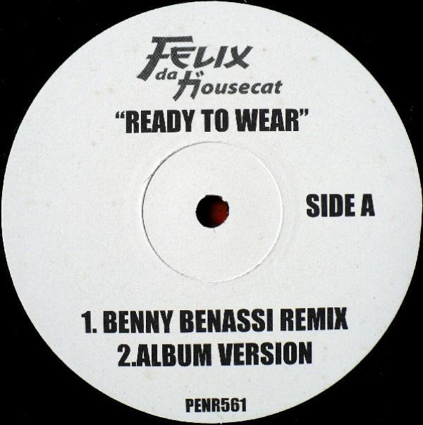 Felix Da Housecat - Ready To Wear