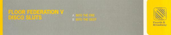 Floor Federation, Disco Sluts - Into The Fire / Into The Deep
