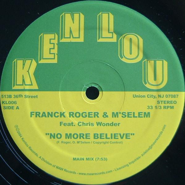 Franck Roger, M'Selem, Chris Wonder - No More Believe