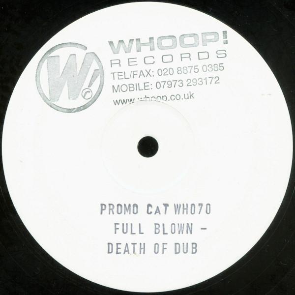 Full Blown - Death Of Dub