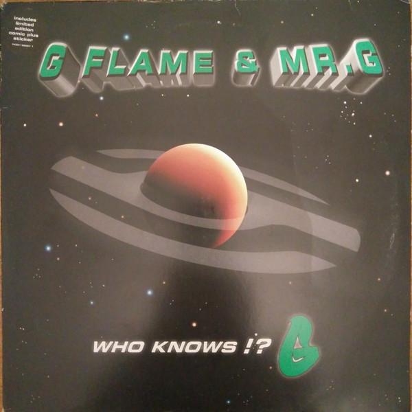 G Flame & Mr. G - Who Knows !? G