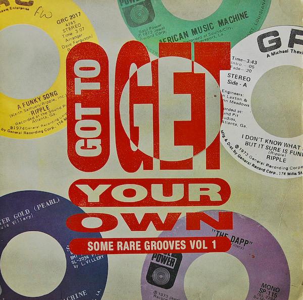  - Got To Get Your Own - Some Rare Grooves Vol 1