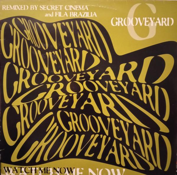 Grooveyard - Watch Me Now