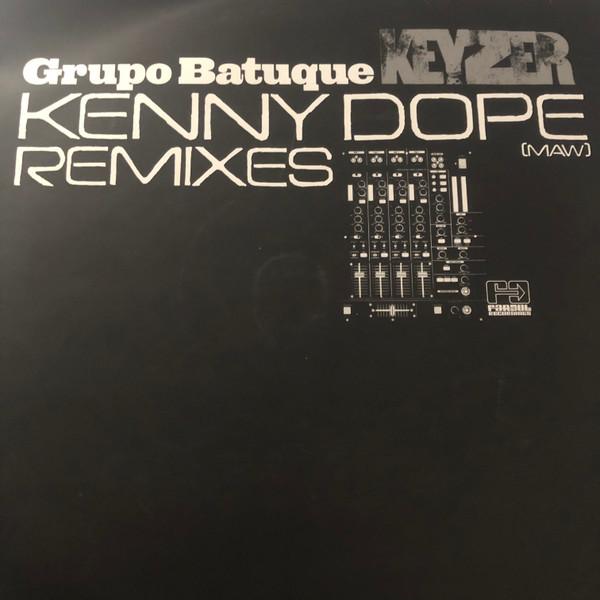 Grupo Batuque - Keyzer (Kenny Dope Remixes)