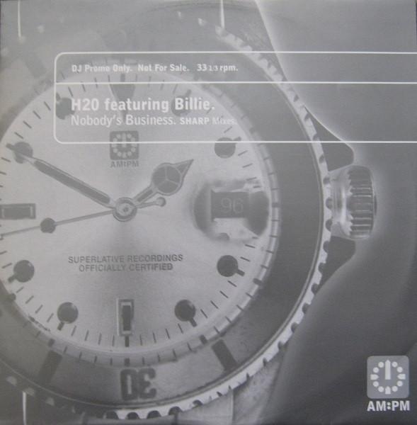 H2O, Billie - Nobody's Business (Sharp Mixes)