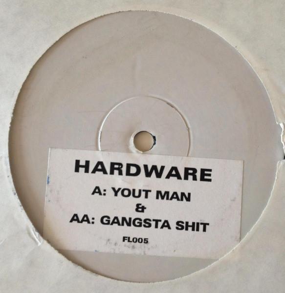 Hardware  - Yout Man / Gangsta Shit
