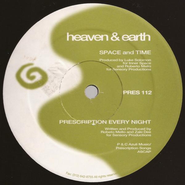 Heaven & Earth  - Space And Time / Prescription Every Night