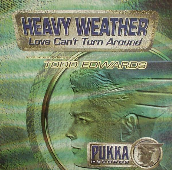 Heavy Weather - Love Can't Turn Around