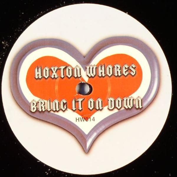 Hoxton Whores - Bring It On Down
