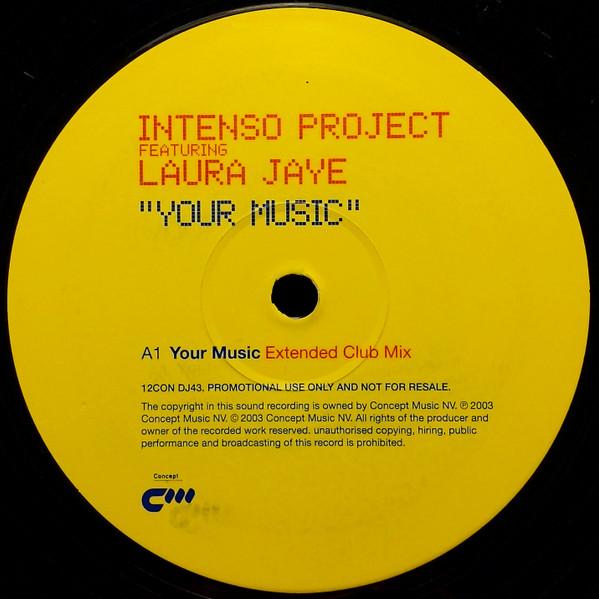 Intenso Project, Laura Jaye - Your Music