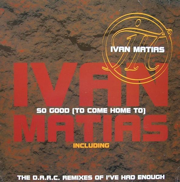 Ivan Matias - So Good (To Come Home To)