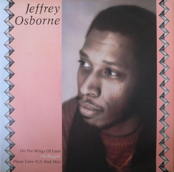 Jeffrey Osborne - On The Wings Of Love / I'm Beggin' / Plane Love (US Dub Mix)