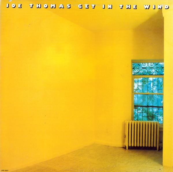 Joe Thomas - Get In The Wind