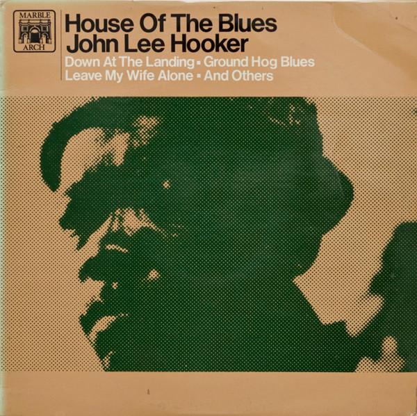 John Lee Hooker - House Of The Blues